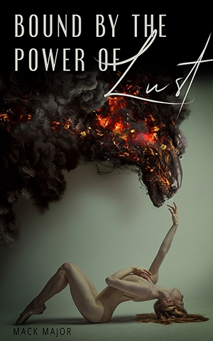 Bound by the power of lust